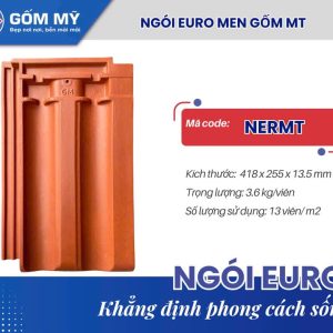 Ngói Euro Men Gốm MT Gốm Mỹ NERMT